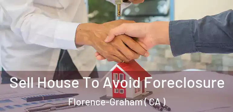  Sell House To Avoid Foreclosure Florence-Graham ( CA )