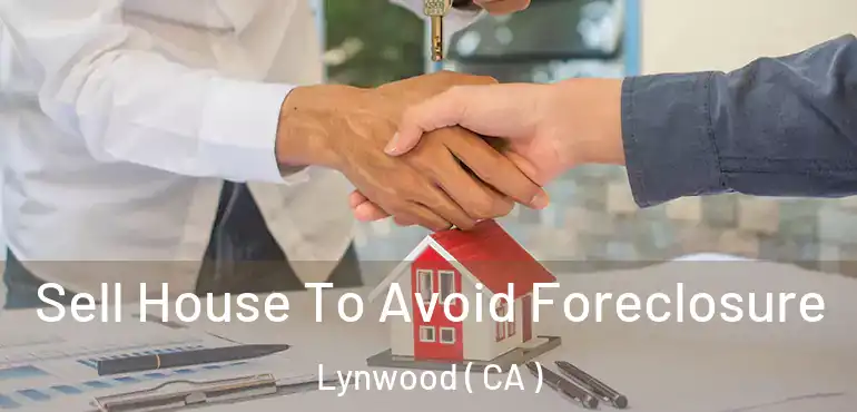  Sell House To Avoid Foreclosure Lynwood ( CA )