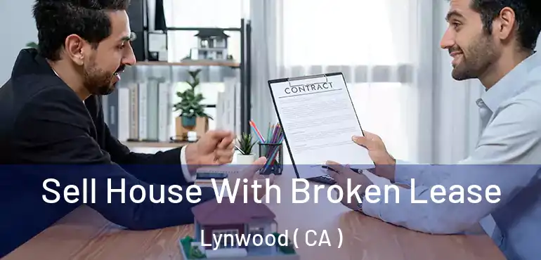  Sell House With Broken Lease Lynwood ( CA )