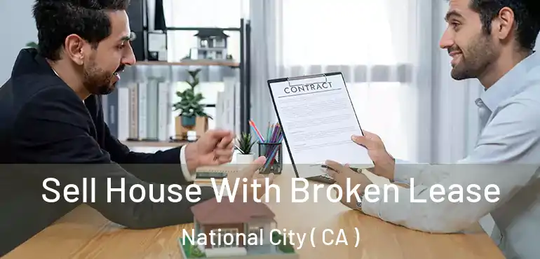  Sell House With Broken Lease National City ( CA )