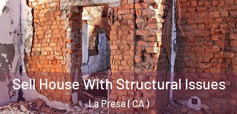  Sell House With Structural Issues La Presa ( CA )