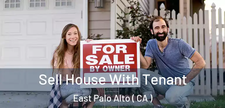  Sell House With Tenant East Palo Alto ( CA )