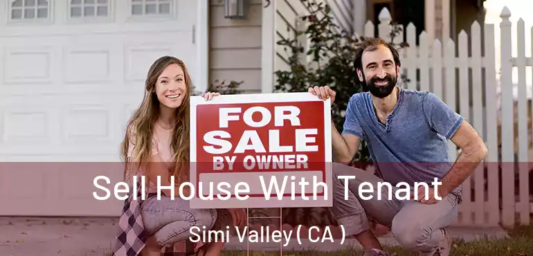 Sell House With Tenant Simi Valley ( CA )