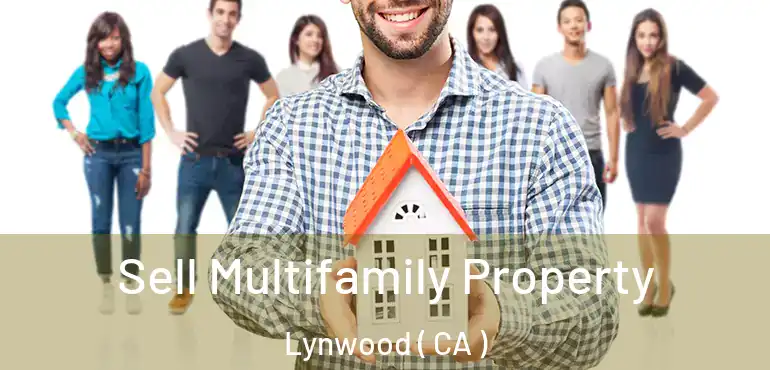  Sell Multifamily Property Lynwood ( CA )