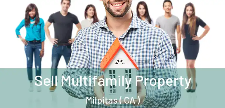  Sell Multifamily Property Milpitas ( CA )