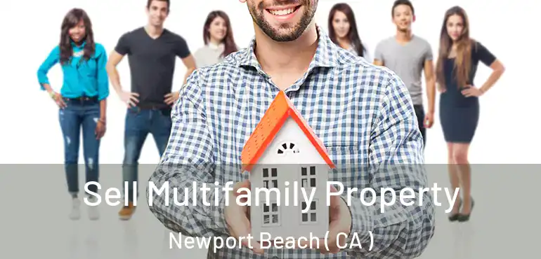  Sell Multifamily Property Newport Beach ( CA )
