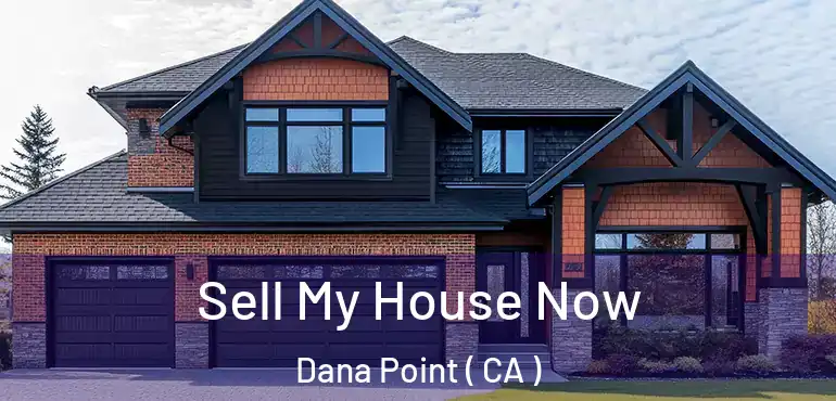  Sell My House Now Dana Point ( CA )