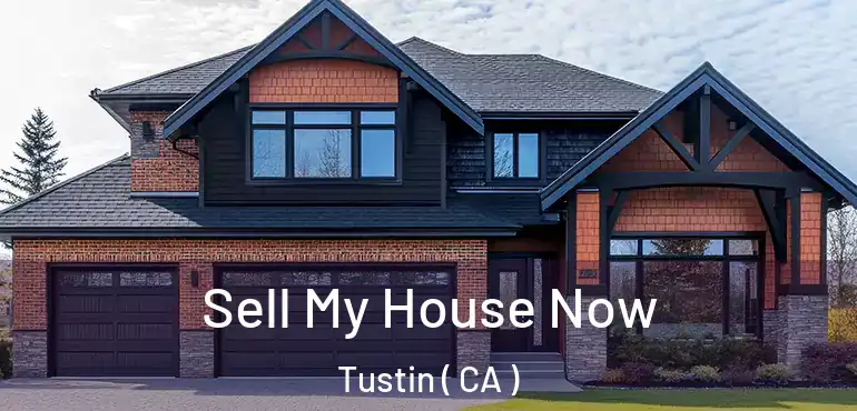  Sell My House Now Tustin ( CA )