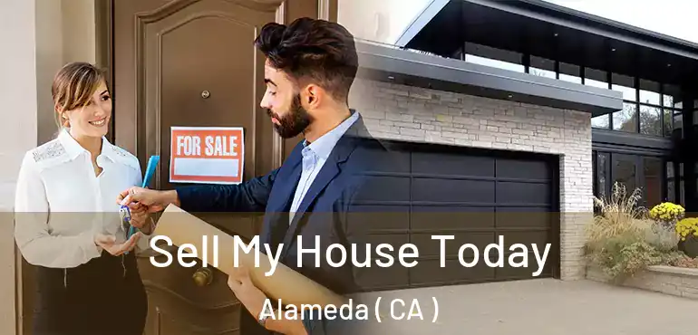  Sell My House Today Alameda ( CA )