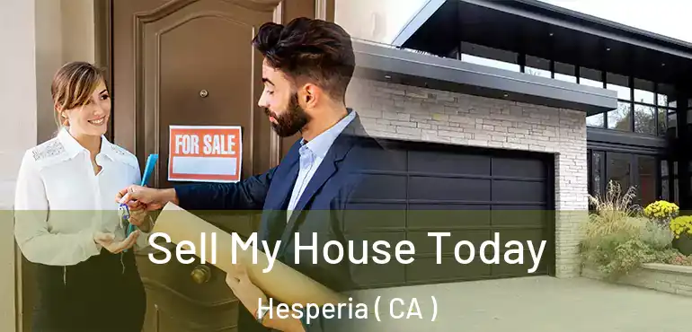  Sell My House Today Hesperia ( CA )