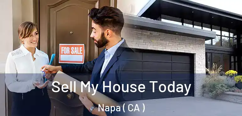  Sell My House Today Napa ( CA )
