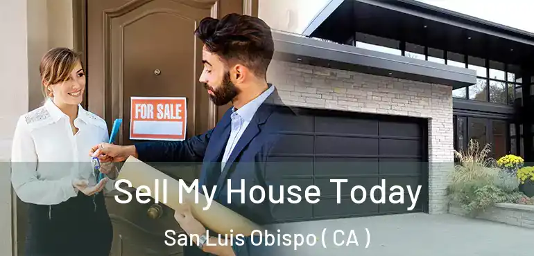  Sell My House Today San Luis Obispo ( CA )