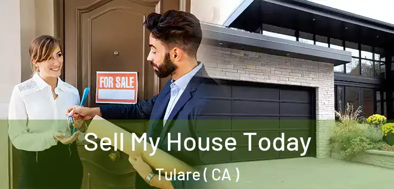  Sell My House Today Tulare ( CA )
