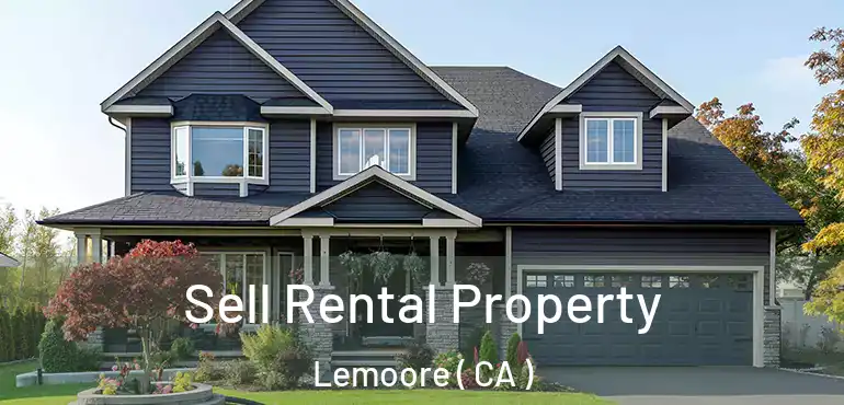  Sell Rental Property Lemoore ( CA )