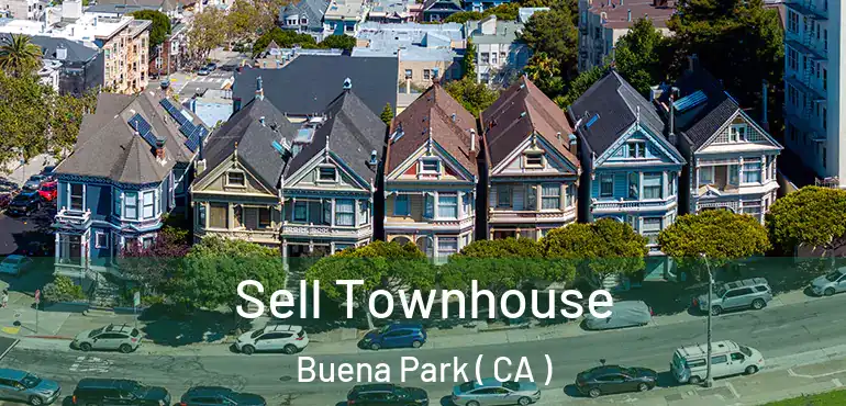  Sell Townhouse Buena Park ( CA )