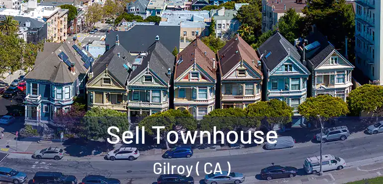  Sell Townhouse Gilroy ( CA )