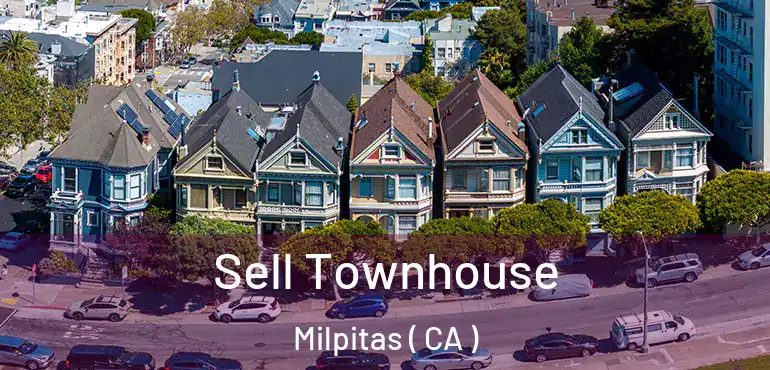  Sell Townhouse Milpitas ( CA )