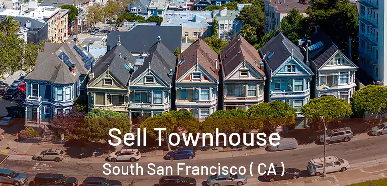  Sell Townhouse South San Francisco ( CA )
