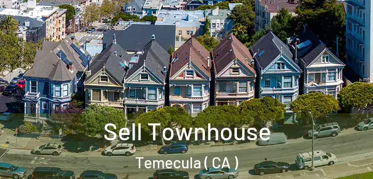  Sell Townhouse Temecula ( CA )