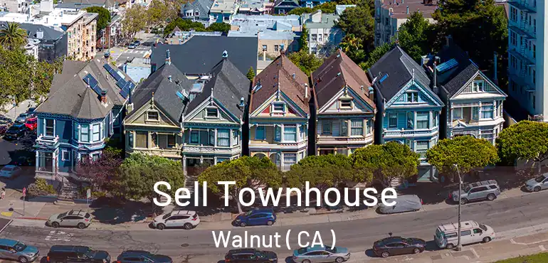  Sell Townhouse Walnut ( CA )