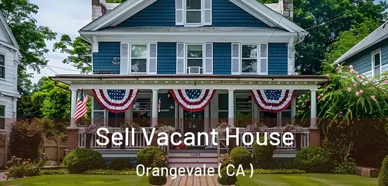  Sell Vacant House Orangevale ( CA )