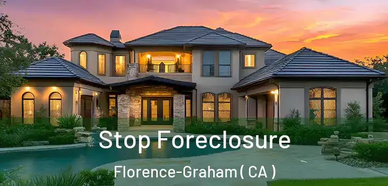 Stop Foreclosure Florence-Graham ( CA )