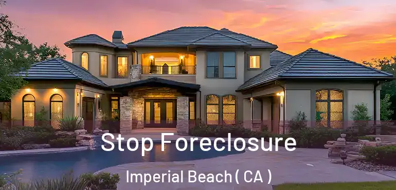Stop Foreclosure Imperial Beach ( CA )