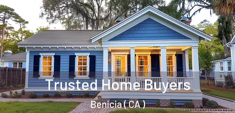  Trusted Home Buyers Benicia ( CA )