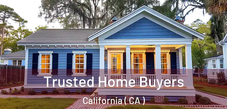  Trusted Home Buyers California ( CA )