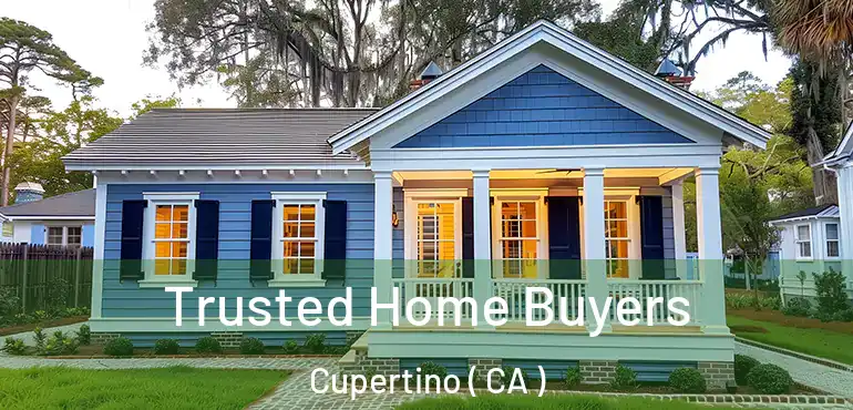  Trusted Home Buyers Cupertino ( CA )