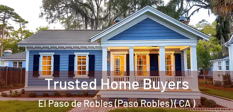  Trusted Home Buyers El Paso de Robles (Paso Robles) ( CA )