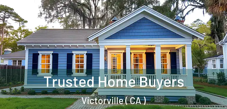  Trusted Home Buyers Victorville ( CA )