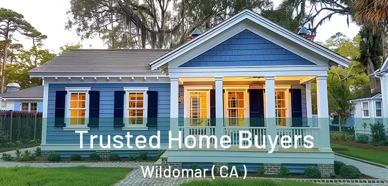  Trusted Home Buyers Wildomar ( CA )