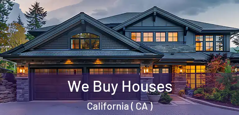  We Buy Houses California ( CA )