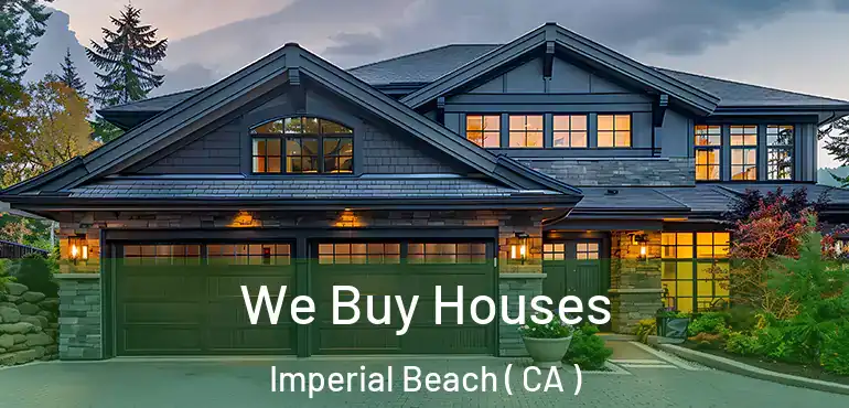  We Buy Houses Imperial Beach ( CA )