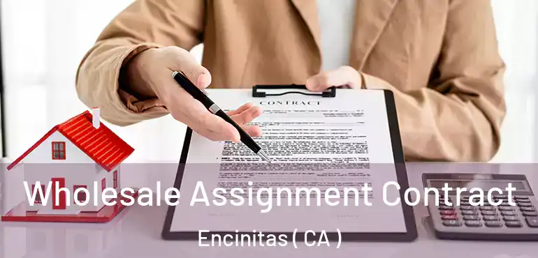  Wholesale Assignment Contract Encinitas ( CA )